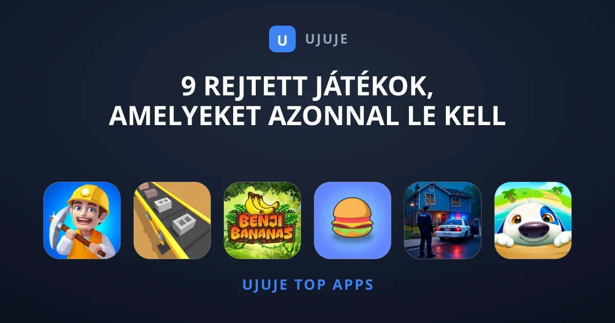 9 rejtett Játékok, amelyeket azonnal le kell töltened